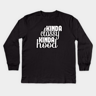 Kinda Classy kinda Hood, Workout, Fitness Tank Top, Yoga Shirt, Gym Shirt, Workout Shirt, Tank Tops with Sayings Kids Long Sleeve T-Shirt